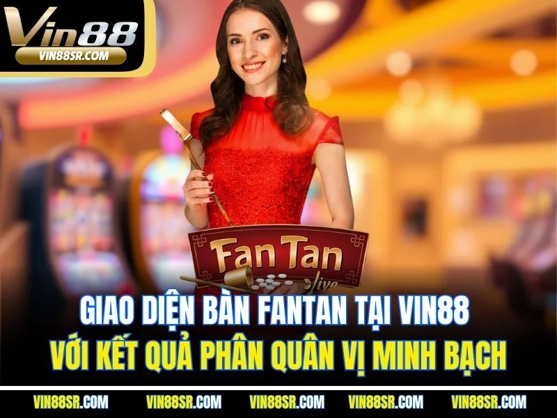 Giao diện bàn fantan tại VIN88 với kết quả phân quân vị minh bạch